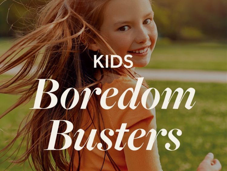 Boredom Busters